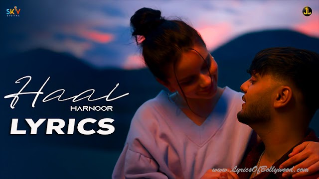 Haal Song Lyrics | Harnoor | MXRCI