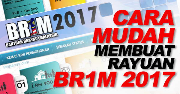 BR1M 2017 : Cara Mudah Membuat Rayuan BR1M 2017