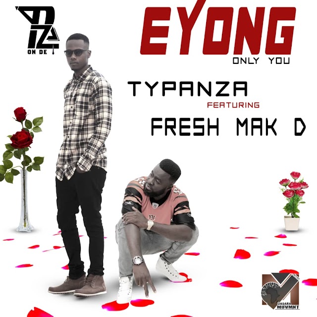 Download typanza ft mak D -Eyong [only you]