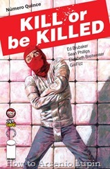 Actualización 22/01/2018: Gracias a Gin Fizz, tradumaquetador de grandes series independientes por excelencia, les traemos Kill or be Killed #15. Después de su épico enfrentamiento con la mafia rusa, Dylan encara ahora la más difícil batalla por su vida... contra su propio demonio. 