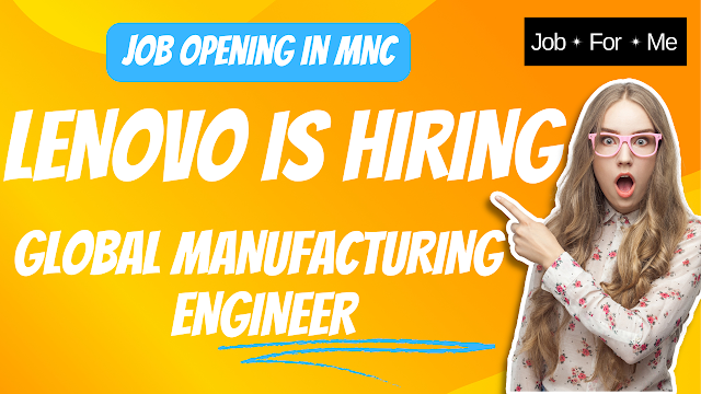 Lenovo Is Hiring Global Manufacturing Engineer