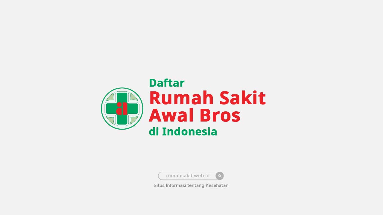 Daftar RS Awal Bros di Indonesia
