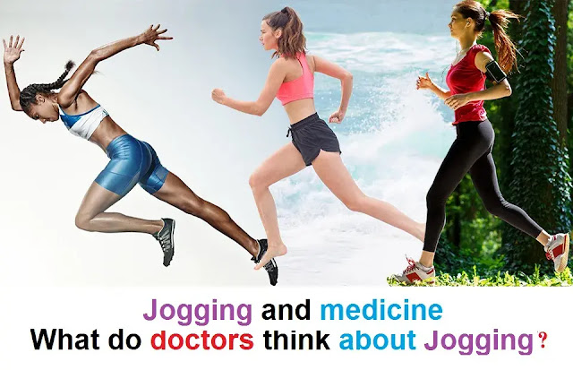 Jogging and medicine: What do doctors think about Jogging?