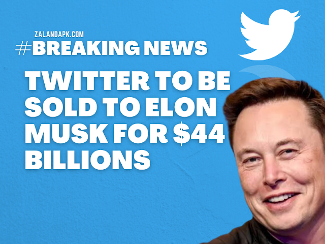 Twitter to be Sold to Elon Musk