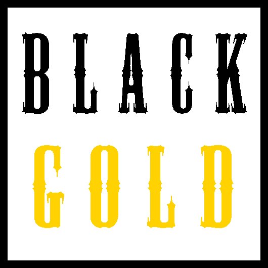 Black Gold