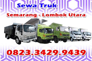 SEWA TRUK  SEMARANG KE TANJUNG LOMBOK  UTARA