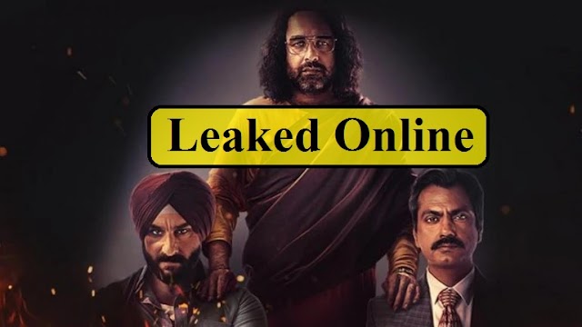 Sacred Games Season 2 के सभी एपिसोड Tamilrockers ने किये Online Leak, Netflix को हो सकता है भारी नुकसान