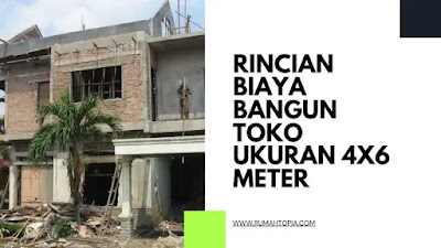 Rincian Biaya Bangun Toko Ukuran 4x6 Meter