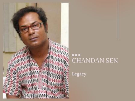 Chandan Sen Legacy