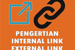 Pengertian Internal Link Dan External Link Plus Cara Membuatnya