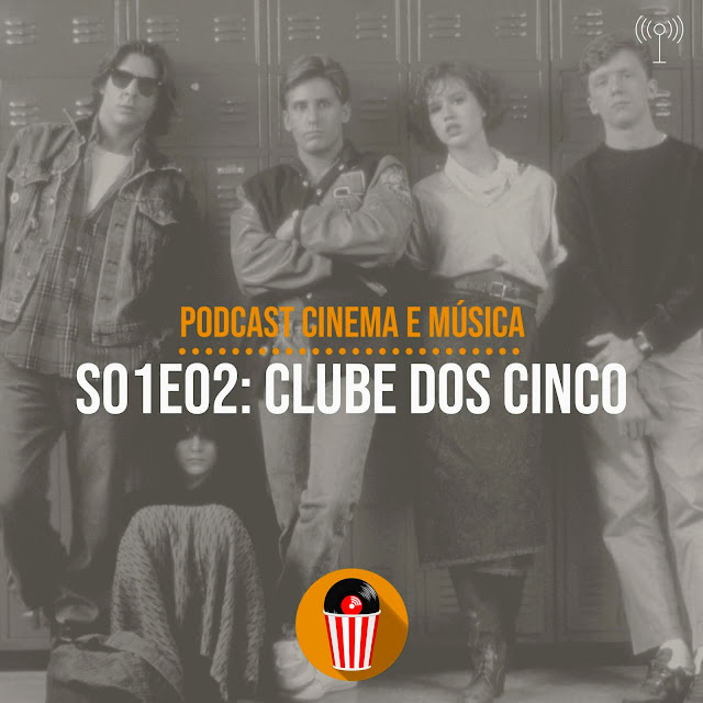 podcast cinema e música clube dos cinco breakfast club