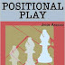 Grandmaster Preparation: Positional Play