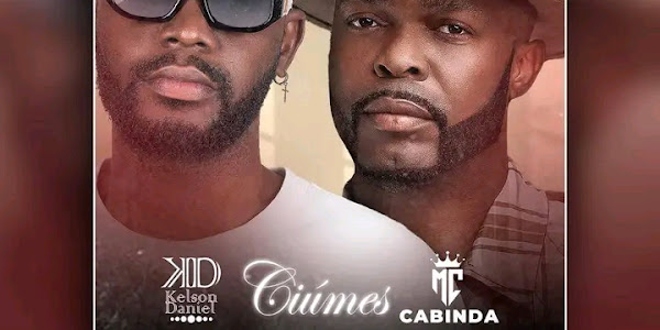 Kelson Daniel Feat.  MC Cabinda - Ciúmes