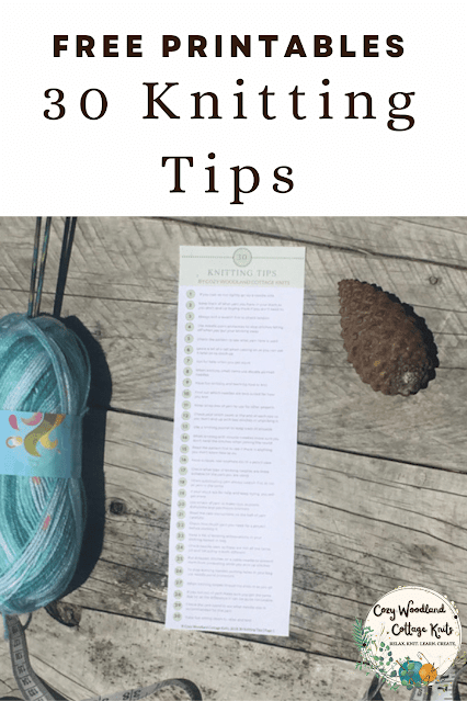 The words "30 knitting tips, free printables'. With a photo of a knitting tips sheet with a ball of turquoise variegated yarn and needles next to it along with a pinecone.