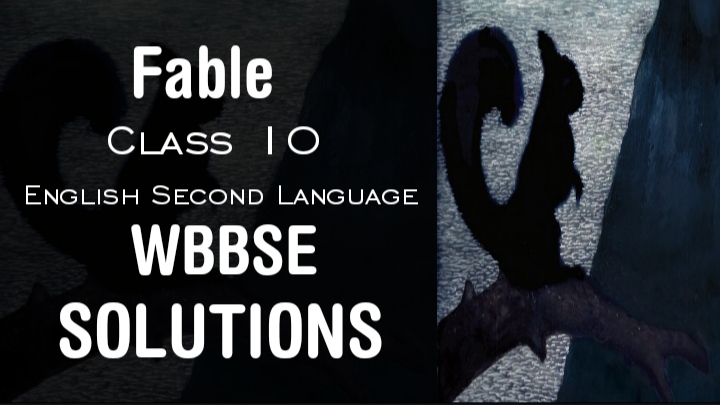 Fable class 10 WBBSE English Questions Answers