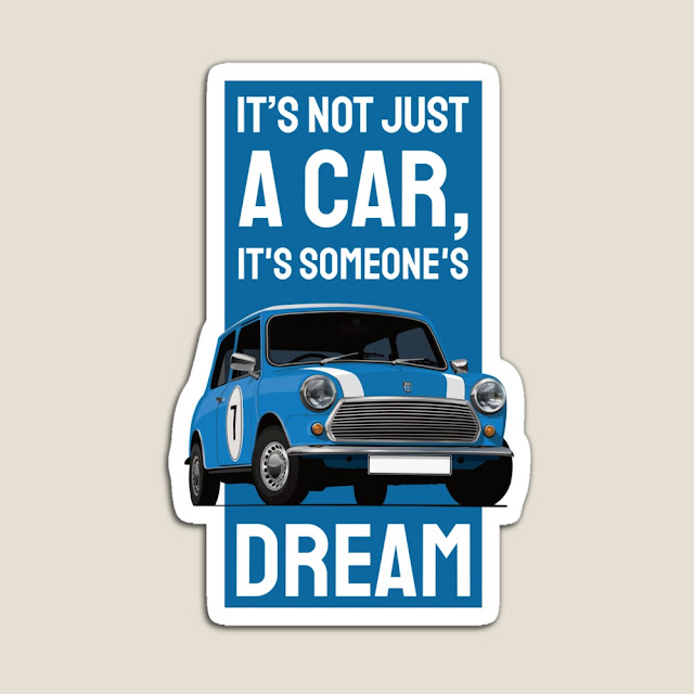 It's not just a car, it's someone's dream - Blue Austin Morris Mini sticker