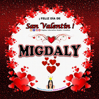 Feliz Día de San Valentín - Nombre Migdaly