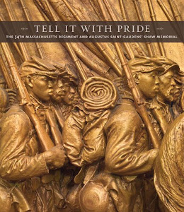 Tell It With Pride: The 54th Massachusetts Regiment and Augustus Saint-Gaudens’ Shaw Memorial