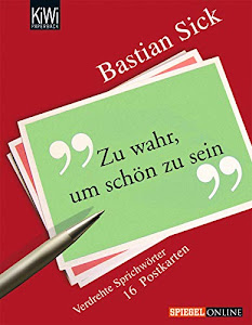 Zu wahr, um schön zu sein: Eine Sammlung verdrehter Sprichwörter - Postkarten