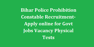 Bihar Police Prohibition Constable Recruitment-Apply online for Govt Jobs Vacancy Physical Tests