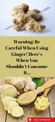 WARNING: BE CAREFUL WHEN USING GINGER! HERE’S WHEN YOU SHOULDN’T CONSUME IT…