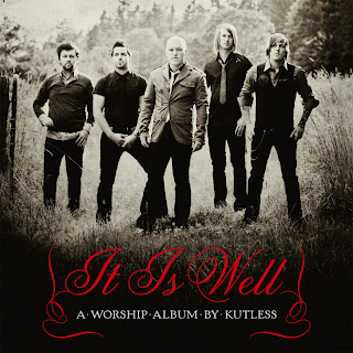 Kutless - It is Well - A Worship Album by Kutless 2009