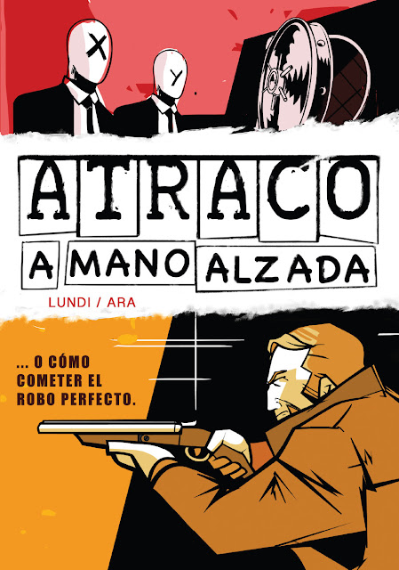 "Atraco a mano alzada" de Lundi.