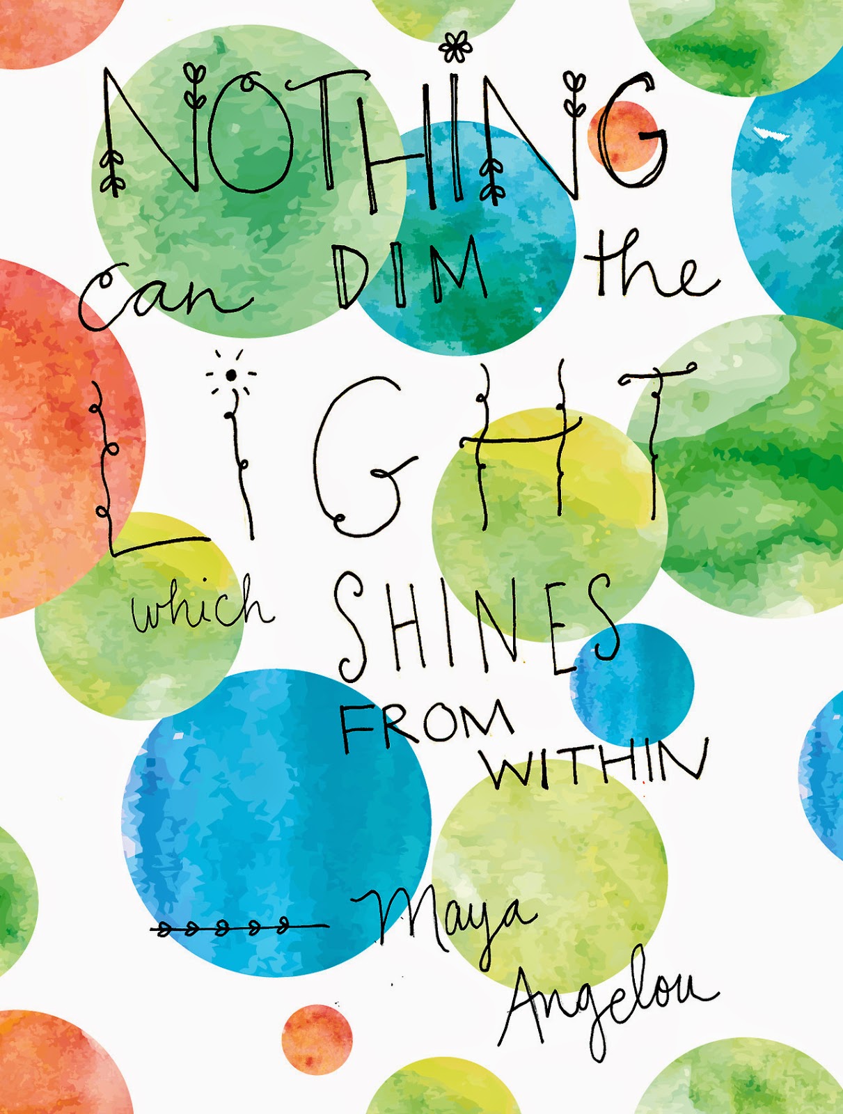 maya angelou quote "nothing can dim the light which shines from within"