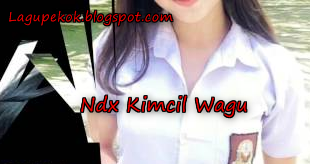 Download Lagu Ndx Aka Kimcil Wagu Mp3 Free Terbaru (5:15 Mb)