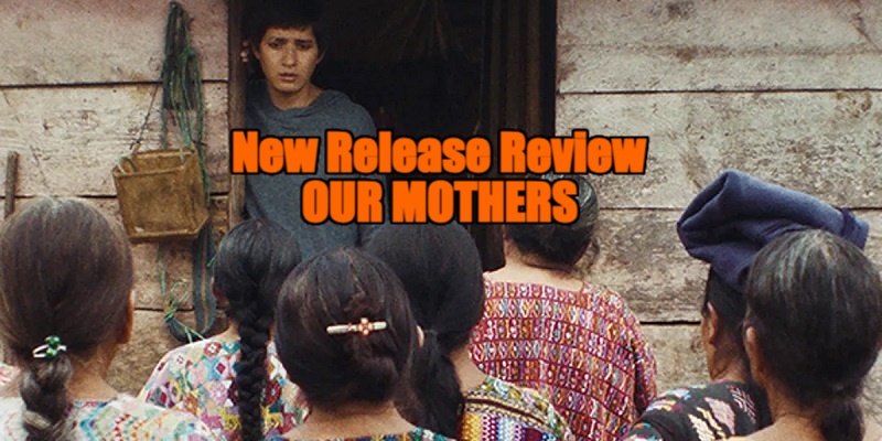 New Release Review - OUR MOTHERS
