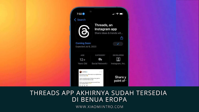 Threads App akhirnya sudah tersedia di Benua Eropa