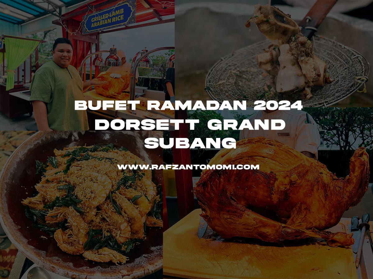 Bufet Ramadan 2024 - Dorsett Grand Subang