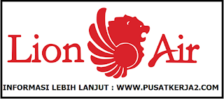 Lowongan Kerja PT Lion Air SMA Sederajat April 2020 