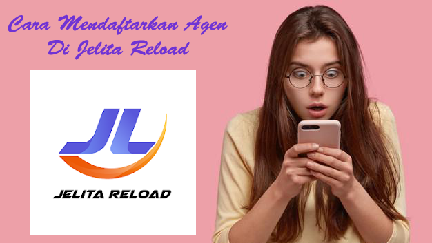 cara mendaftarkan agen di jelita reload