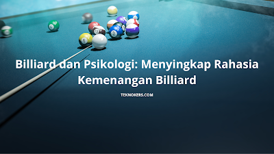 Billiard dan Psikologi: Menyingkap Rahasia Kemenangan Billiard