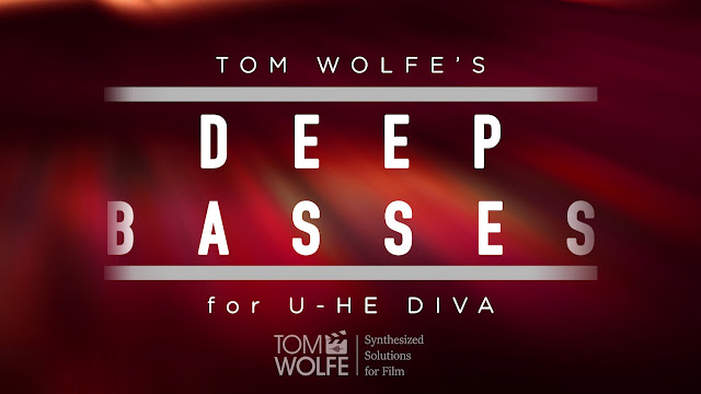 DEEP BASSES by Tom Wolfe for U-HE Diva