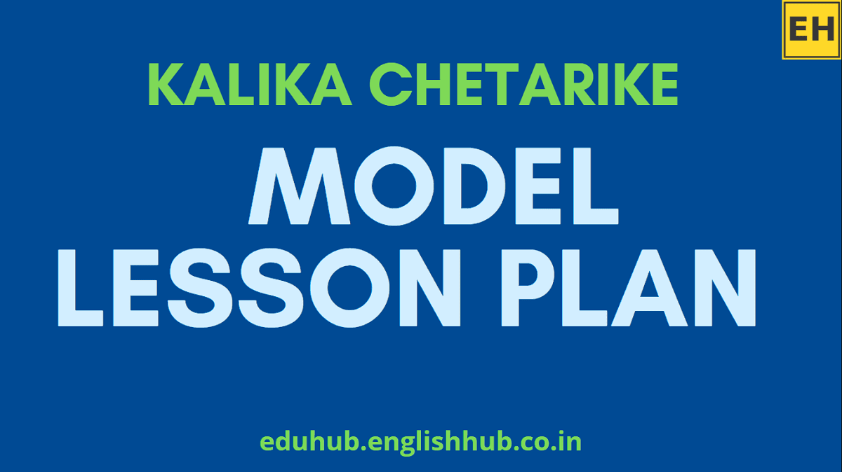A Model Lesson Plan as Per Kalika Chetarike's Learning Outcomes