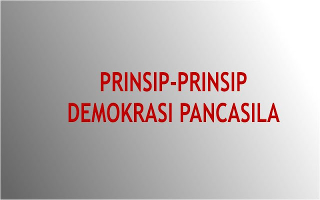 Prinsip-Prinsip Demokrasi Pancasila di Indonesia