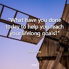 Brian Tracy Quote: "What have you done today to help you reach your lifelong goals?"