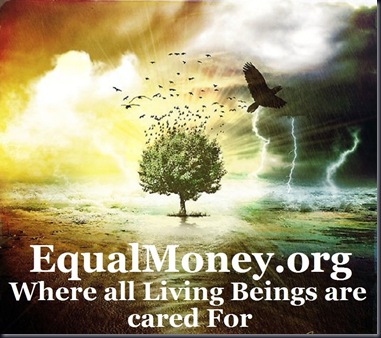 Equal Money - Where all Living Beings are cared for