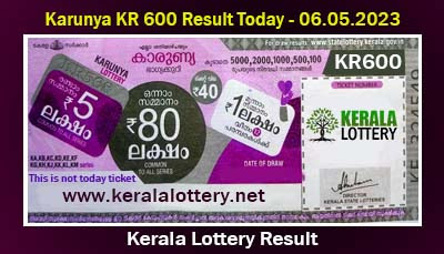 Today Karunya KR 600 Result 06.05.2023