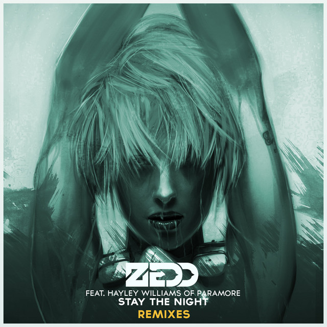 Zedd - Stay the Night (Remixes) [feat. Hayley Williams of Paramore] (2013) - EP [iTunes Plus AAC M4A]