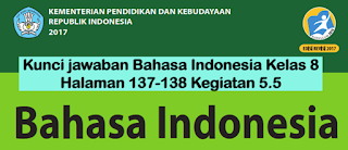 Kunci jawaban Bahasa Indonesia Kelas 8 Halaman 137-138 Kegiatan 5.5