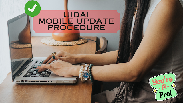 Unraveling the UIDAI Mobile Update Procedure