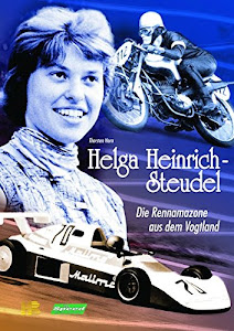 Helga Heinrich-Steudel: Die Rennamazone aus dem Vogtland
