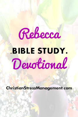Rebecca Bible Study Devotional