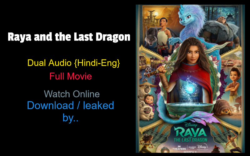Raya And The Last Dragon 21 Dual Audio Hindi Eng Download Watch Bluray Hdrip