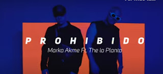 Marka Akme feat The La Planta - Prohibido : Video y Letra