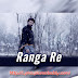 Ranga Re (English Version) (Fitoor) Lyrics