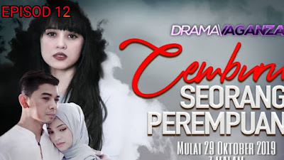 Tonton Drama Cemburu Seorang Perempuan Episod 12